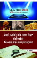 Aurul, uraniul și alte comori furate din România